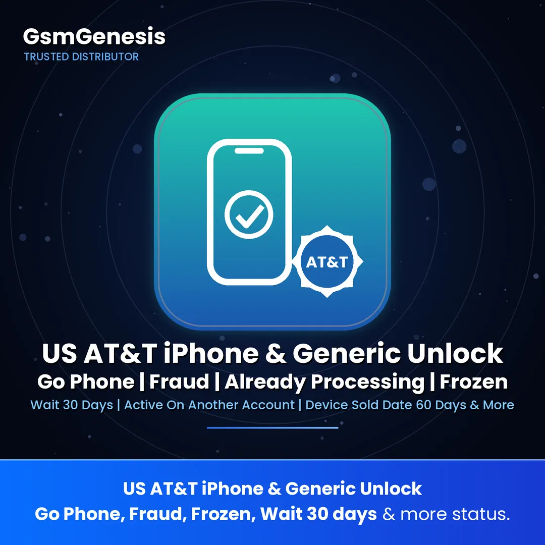 US ATT ( Go Phone | Fraud | Already processing | Frozen | Wait 30 days | Active on anther account | Device sold date 60 days & More Status) iPhone & Generic Unlock